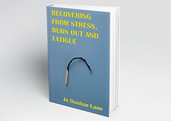 Recovering From Stress, Burnout And Fatigue
